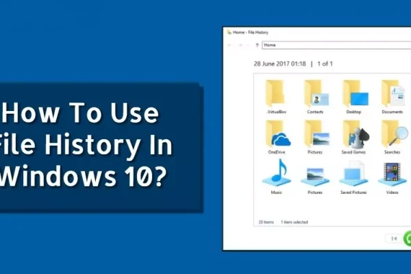 How to use File History in Windows 10?